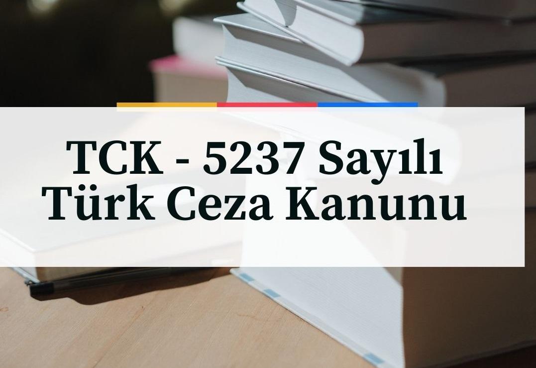 Türk Ceza Kanunu nedir kısaca? | TCK Mevzuat Hakkında